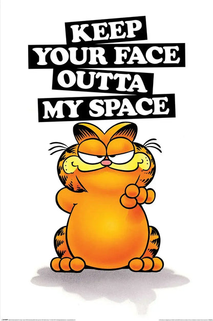 Garfield Keep Your Face Outta My Space Poster 